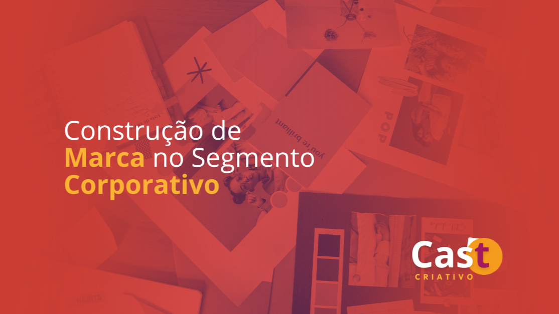 Construção de Marca no Segmento Corporativo